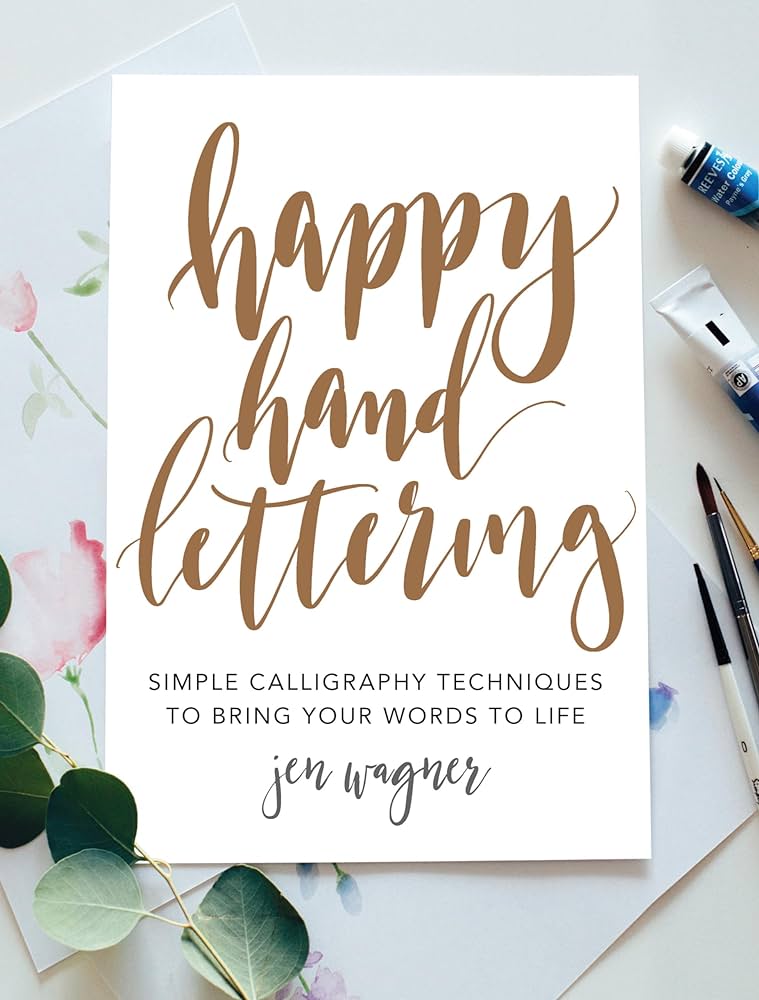 Happy Hand Lettering Simple Calligraphy Techniques Book by Jen Wagner VGC