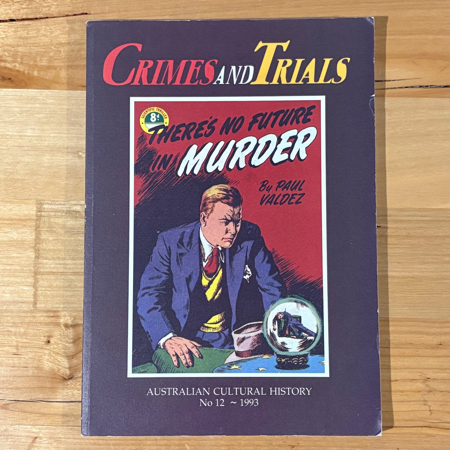 Crimes and Trials Australia's Cultural History No.12 Paperback 1993 GD