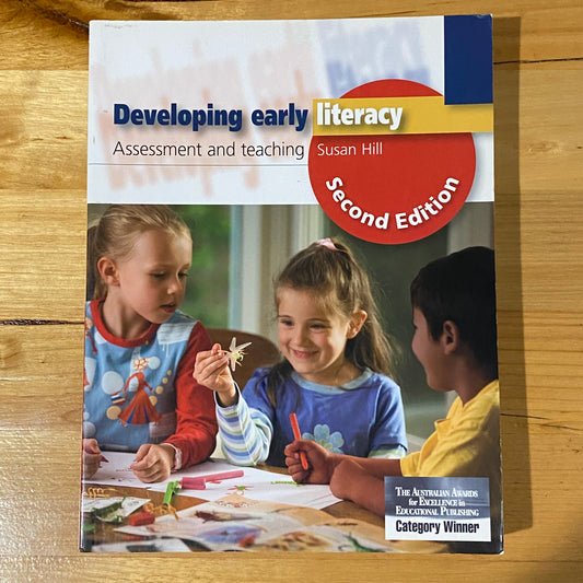 Developing Early Literacy Assessment and Teaching by Susan Hill Paperback 2nd Ed GD