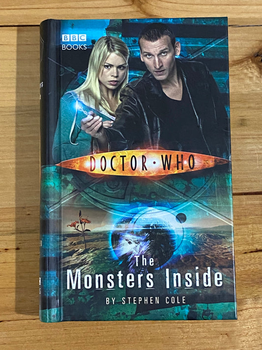 Doctor Who: The Monsters Inside by Stephen Cole BBC Books Published 2005 VGC