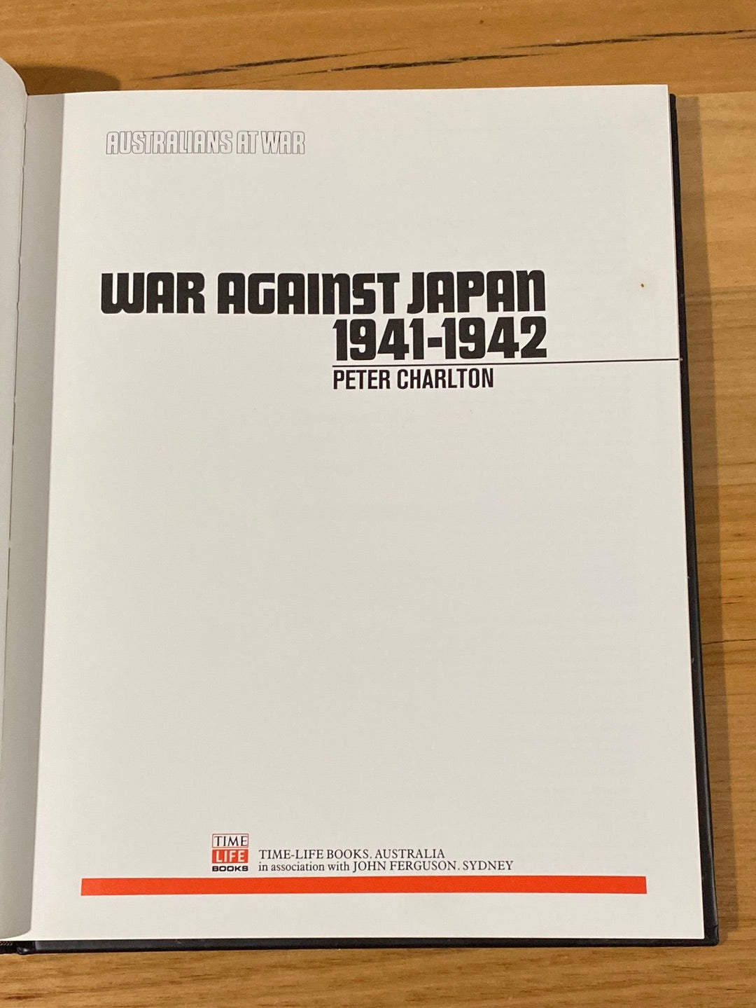 Australians At War - War Against Japan 1941-1942 Time-Life Books Hardback VGC