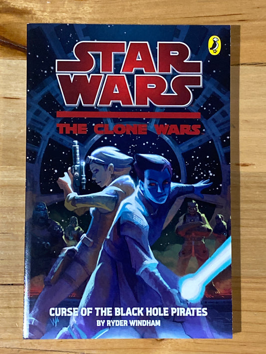 Star Wars The Clone Wars Curse Of The Black Hole Pirates Ryder Windham Paperback 2011 VGC