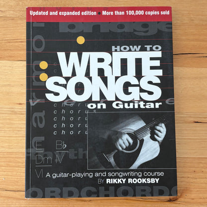 How To Write Songs On Guitar Ricky Rooksby Updated Edition GD