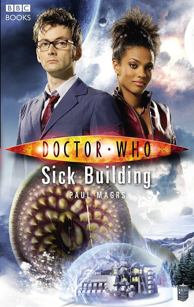 Doctor Who: Sick Building by Paul Magrs BBC Books Published 2007 VGC