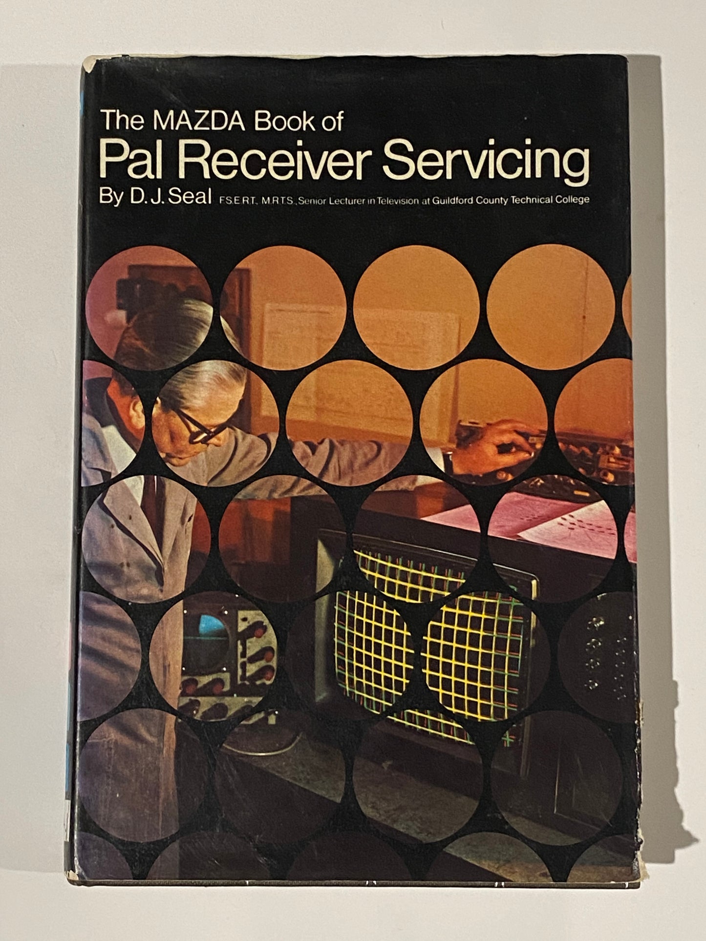 The Mazda Book Of PAL Receiver Servicing by D.J. Seal Hardcover 1971 GD
