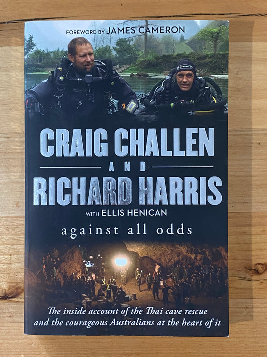 Craig Challen & Richard Harris Against All Odds Paperback 2019 GD