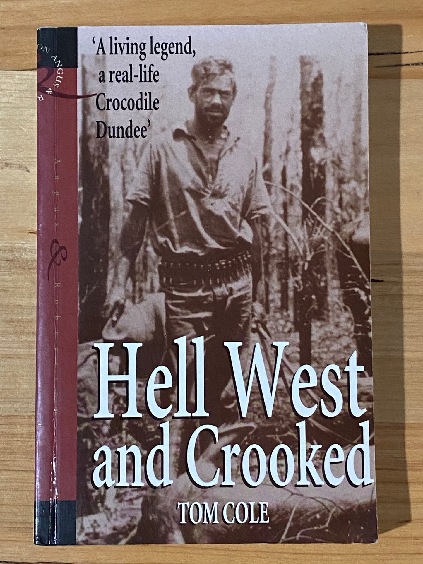 Hell West And Crooked by Tom Cole Australian True Story Paperback 1994 GD