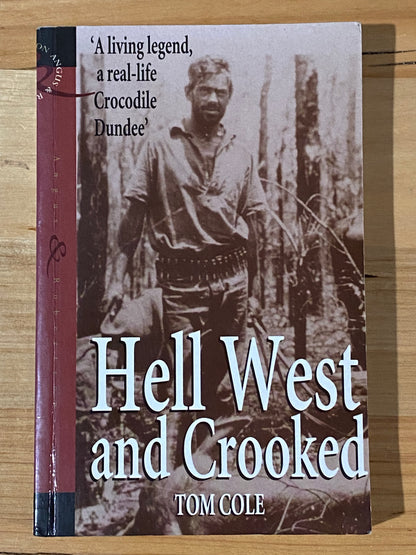 Hell West And Crooked by Tom Cole Australian True Story Paperback 1994 GD