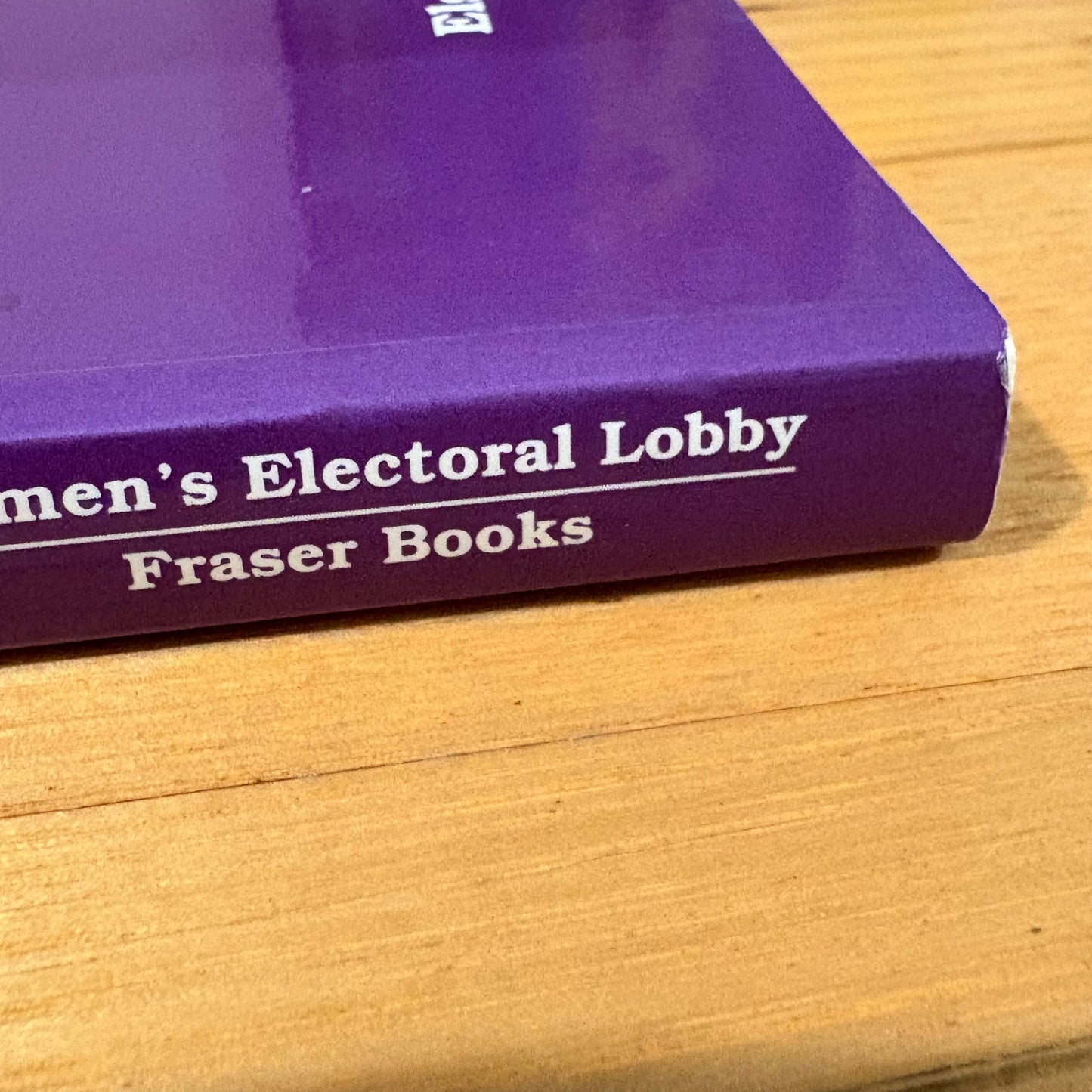 The WEL Herstory Women's Electoral Lobby in New Zealand 1975-2002 Paperback GD