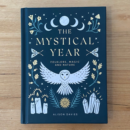 The Mystical Year Folklore, Magic & Nature by Alison Davies Hardcover GD