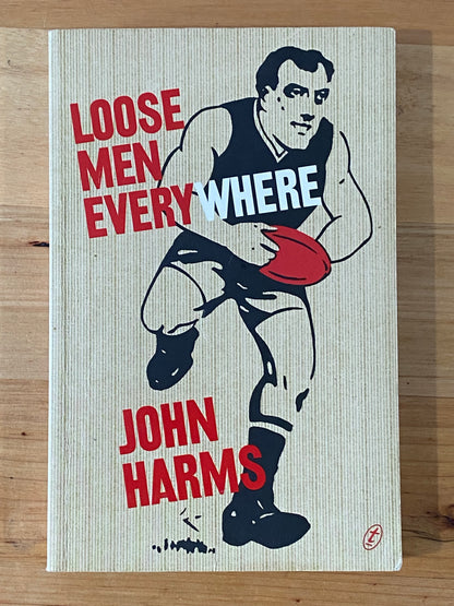 Loose Men Everywhere by John Harms Paperback 2002 GD