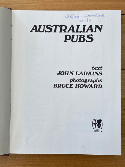 Australian Pubs by John Larkins Bruce Howard Illustrated Hardcover 1976 GD