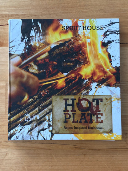 Hot Plate Asian-Inspired Barbeque by Spirit House Chefs Hardcover GD