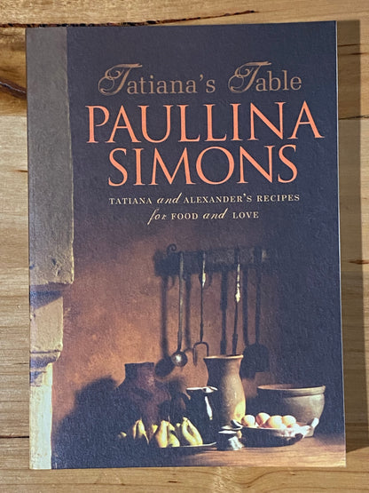 Tatiana's Table by Paulina Simons Paperback 2007 VGC