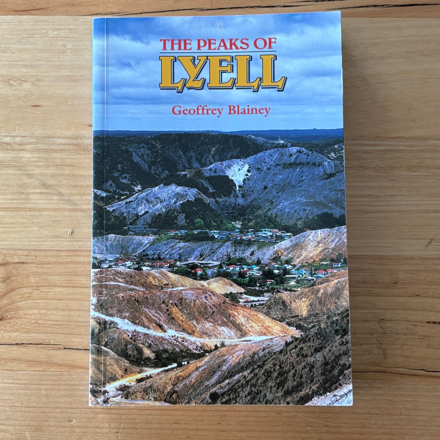 The Peaks of Lyell by Geoffrey Blainey Gold Prospecting Paperback 1993 VGC