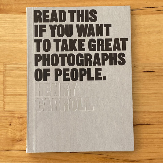 Take Great Photographs Of People by Henry Carroll Paperback 2015 GD