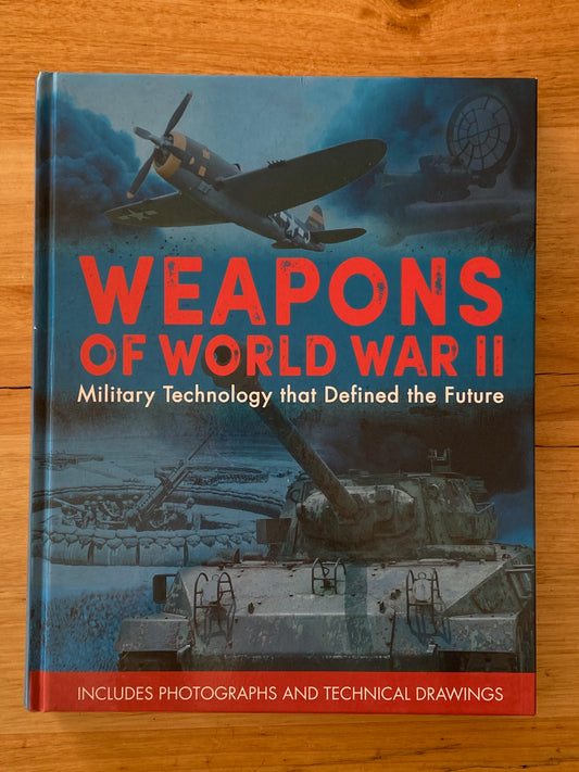 Weapons of World War 2 Hardcover Parragon Books 2016 VGC