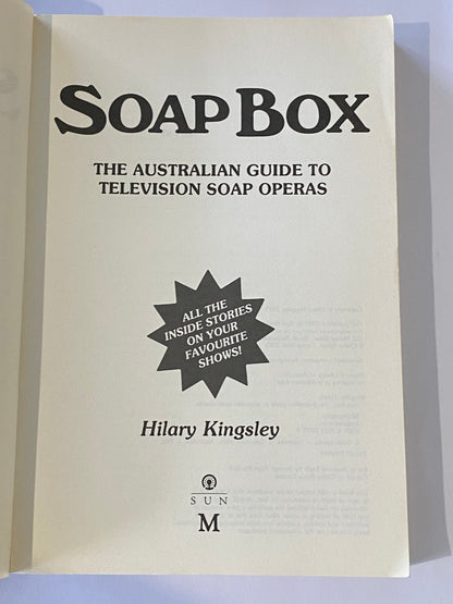 Soap Box The Australian Guide To TV Soap Operas Paperback Hilary Kingsley GD