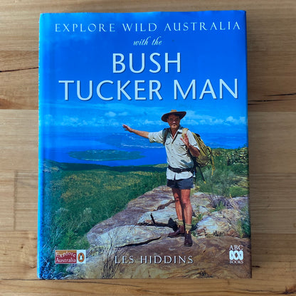Explore Wild Australia With Bush Tucker Man Les Hiddins Hardcover GD