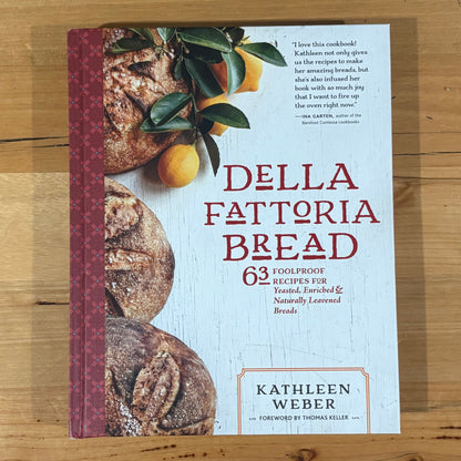 Della Fattoria Bread 63 Foolproof Recipes by Kathleen Weber Hardcover 2014 GD