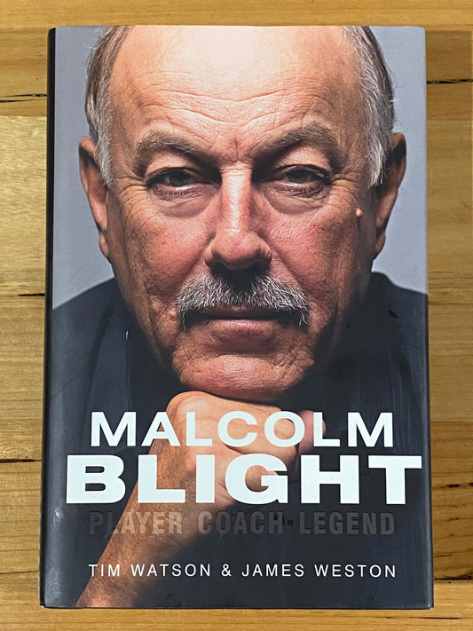 Malcolm Blight Player Coach Legend by Tim Watson & James Weston Hardcover 2011 GD