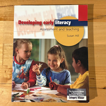 Developing Early Literacy Assessment and Teaching by Susan Hill Paperback 2009 GD