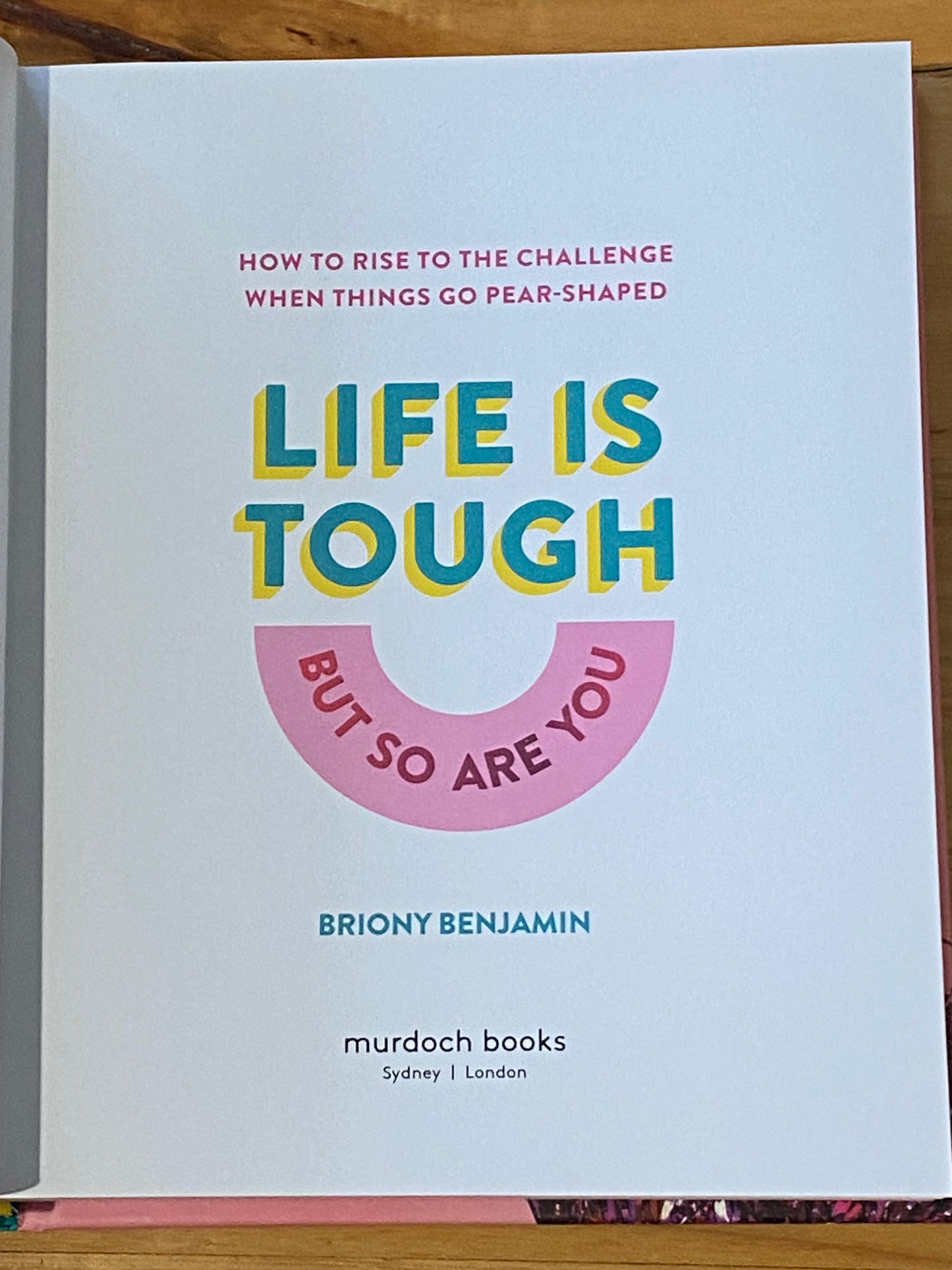 Life Is Tough But So Are You by Briony Benjamin Hardcover GD