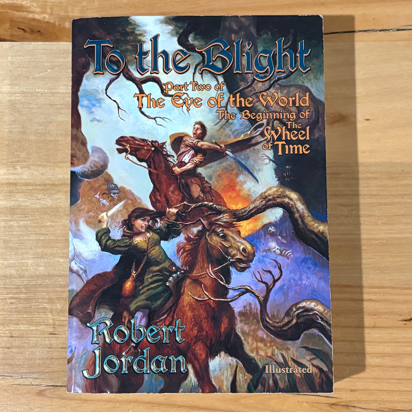 To The Blight by Robert Jordan Part 2 of The Eve Of The World Paperback 2002 GD