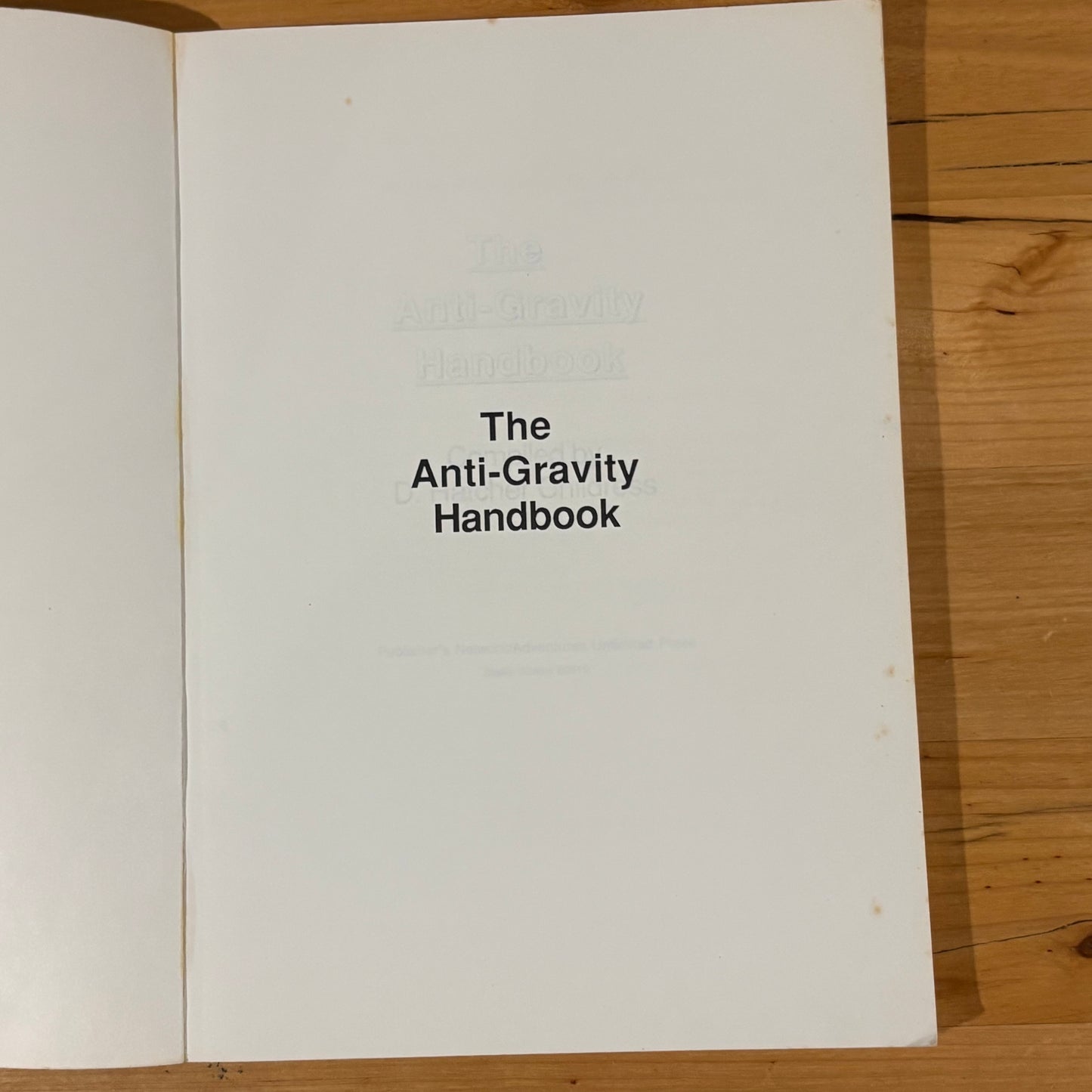 The Anti-Gravity Handbook complied by D. Hatcher Childress Paperback 1985 GD