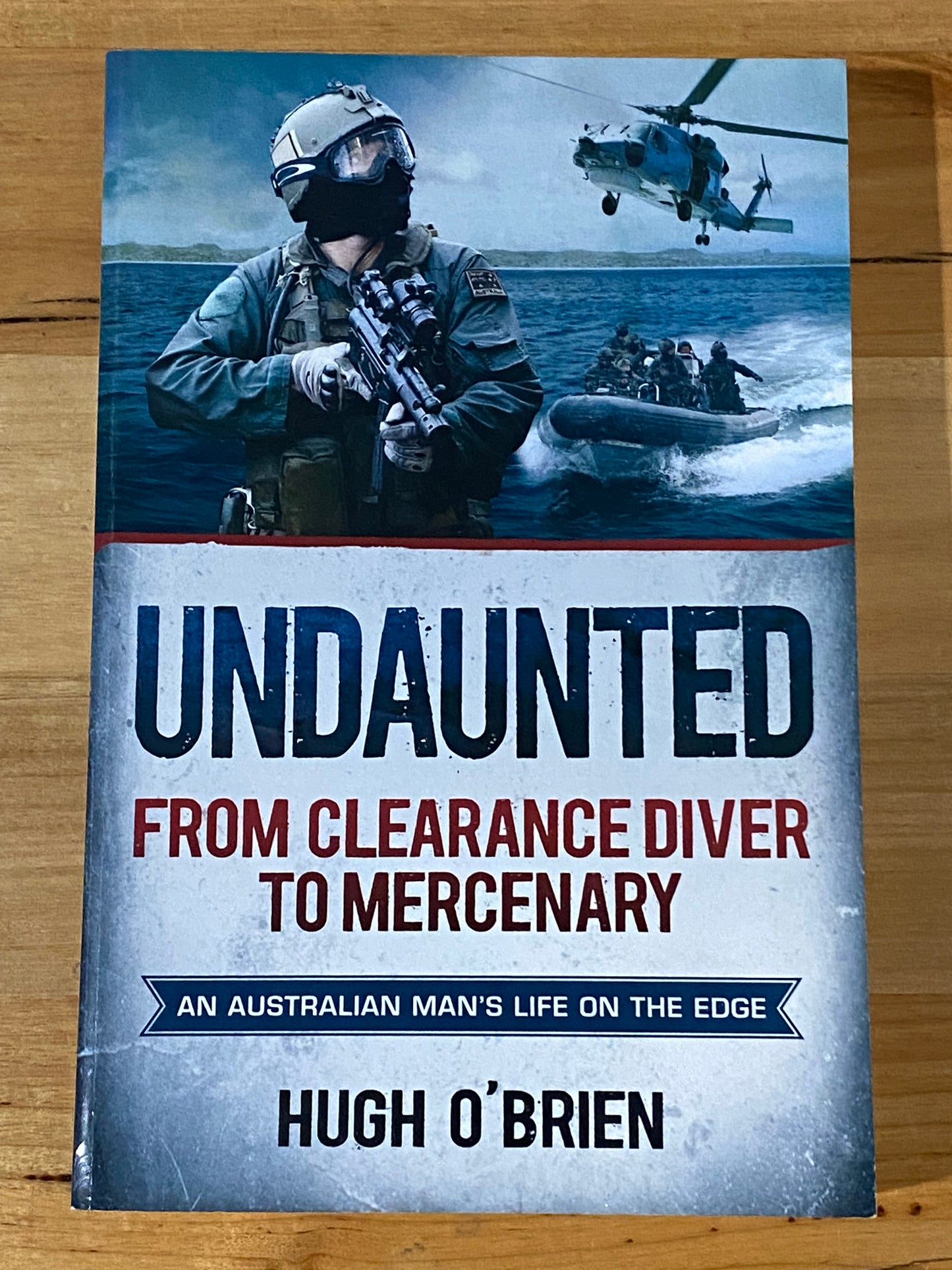 Undaunted From Clearance Diver to Mercenary by Hugh O'Brien Paperback 2014 GD