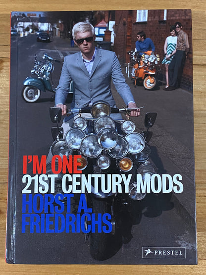 I'm One: 21st Century Mods by Horst A. Friedrichs Hardcover GD