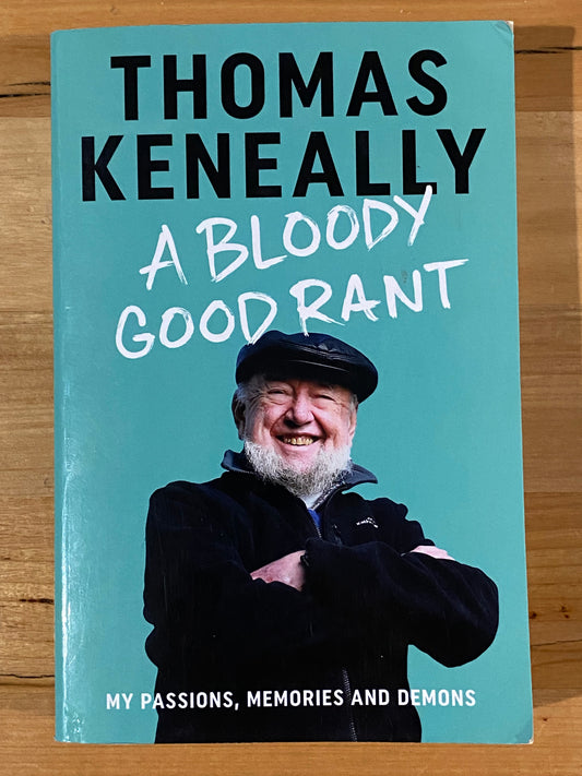 A Bloody Good Rant by Thomas Keneally Paperback 2022 GD