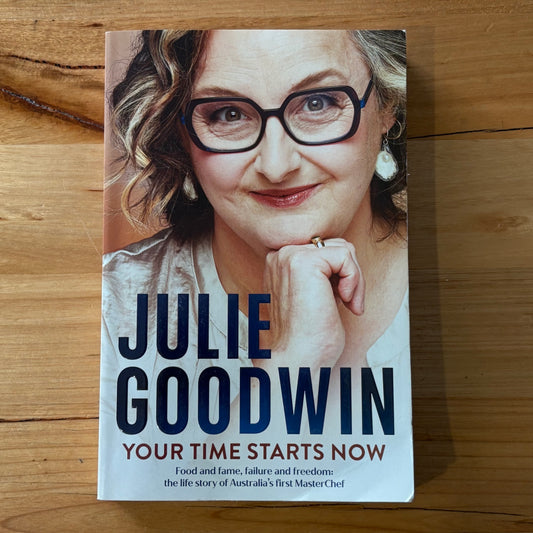 Your Time Starts Now by Julie Goodwin Biography Paperback 2024 GD