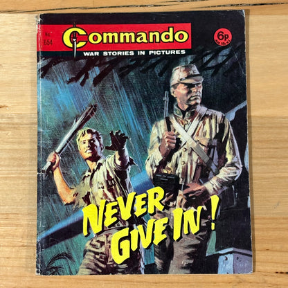 Commando War Comic #654 Never Give In 1972