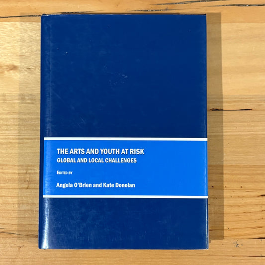 The Arts and Youth At Risk Global and Local Challenges Hardcover 2008 GD