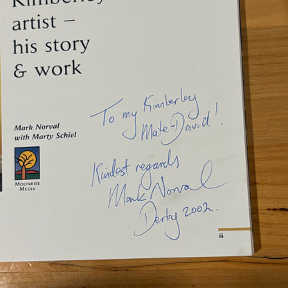 Mark Norval Kimberley Artist His Life and Work SIGNED Illustrated Paperback GD