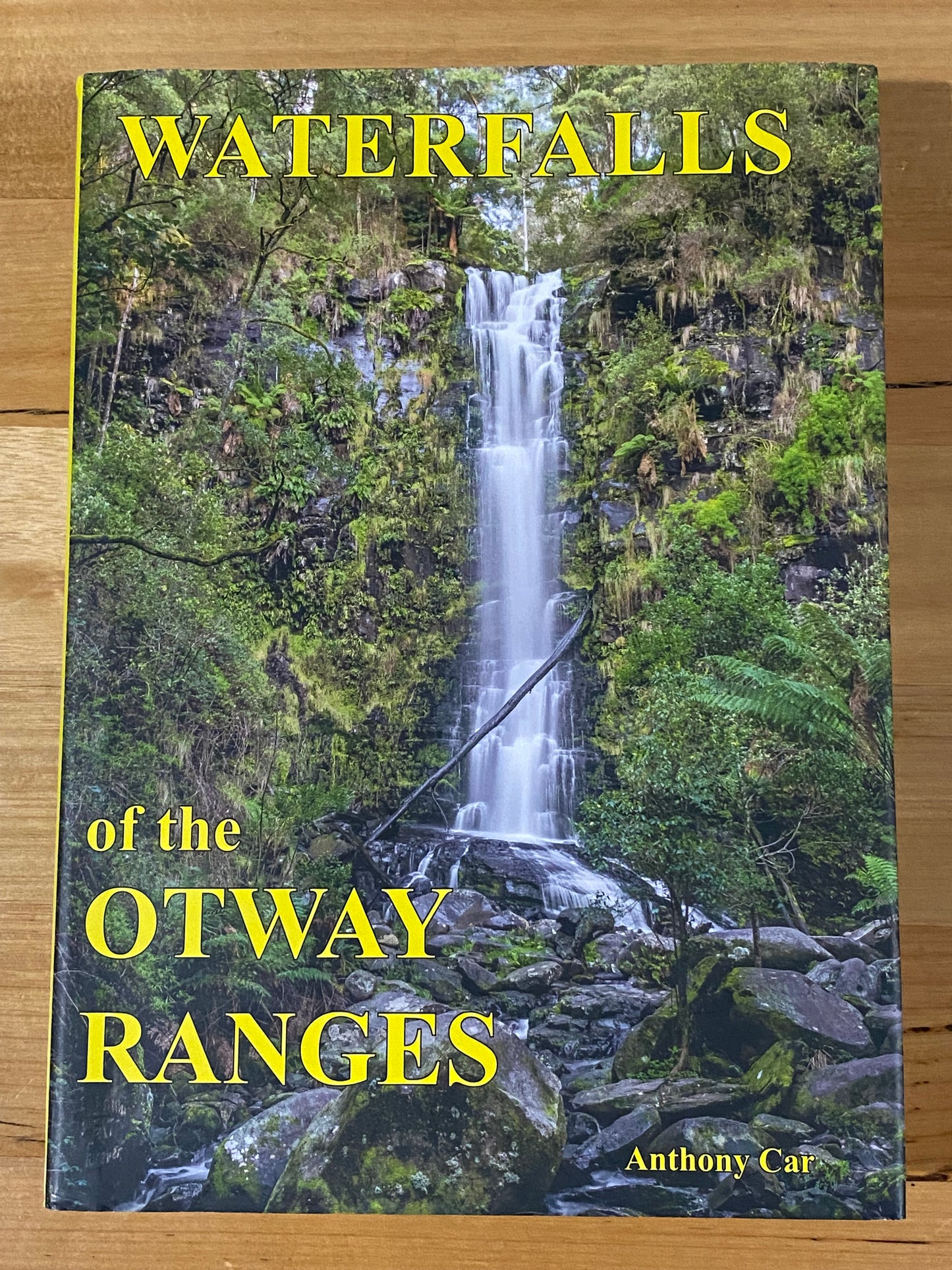 Waterfalls Of The Otway Ranges by Anthony Car Illustrated Hardcover 2021 GD