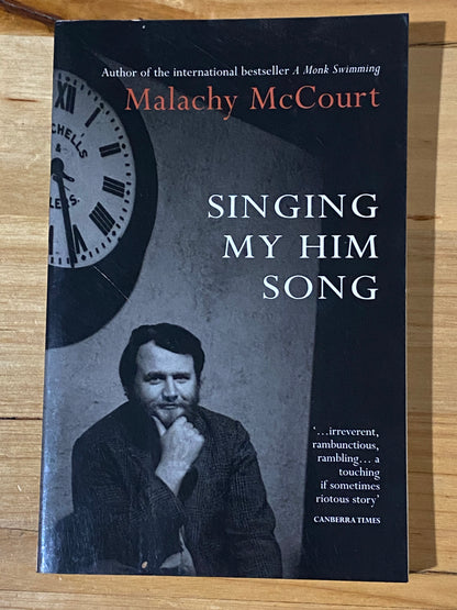 Singing My Him Song by Malachy McCourt Paperback 2001 GD