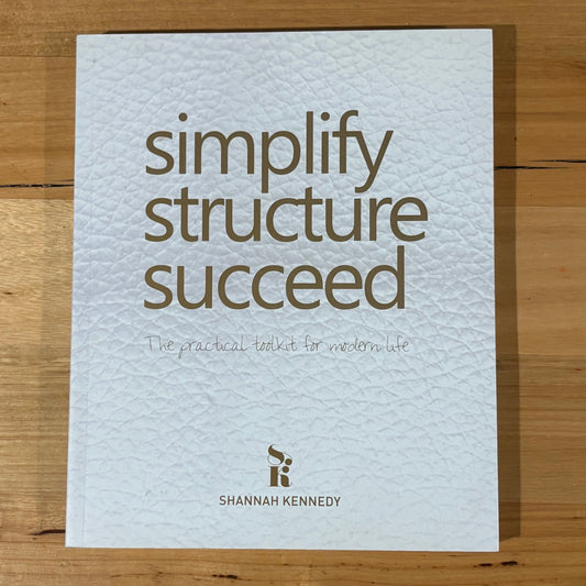 Simplify Structure Succeed by Shannah Kennedy SIGNED Paperback 2014 GD