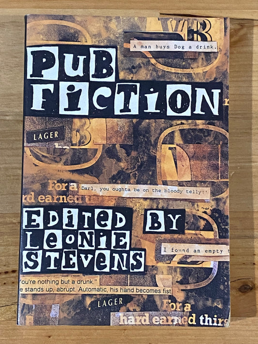 Pub Fiction Edited by Leonie Stevens Paperback 1997 GD