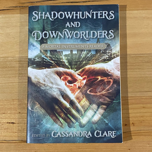 Shadowhunters & Downworlders A Mortal Instruments Reader Paperback 2012 GD