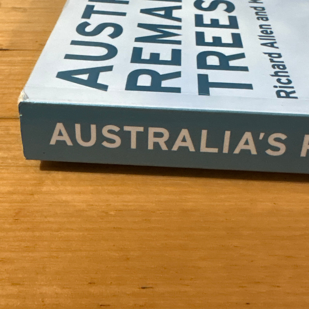 Australia's Remarkable Trees by Richard Allen and Kimbal Baker Softcover 2010