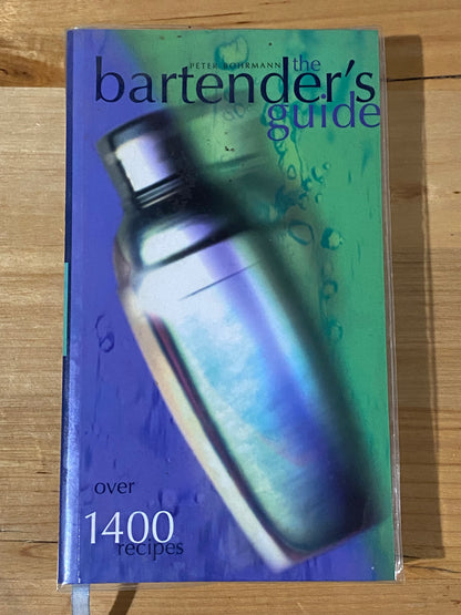 The Bartender's Guide Peter Bohrmann Over 4000 Recipes Paperback 2004 GD