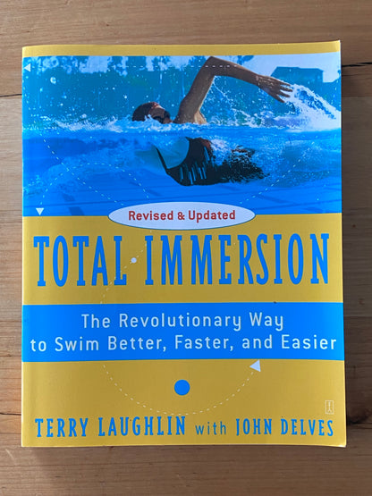 Total Immersion The Way To Swim Better by Terry McLaughlin 2004 GD