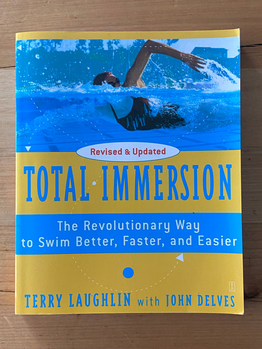 Total Immersion The Way To Swim Better by Terry McLaughlin 2004 GD