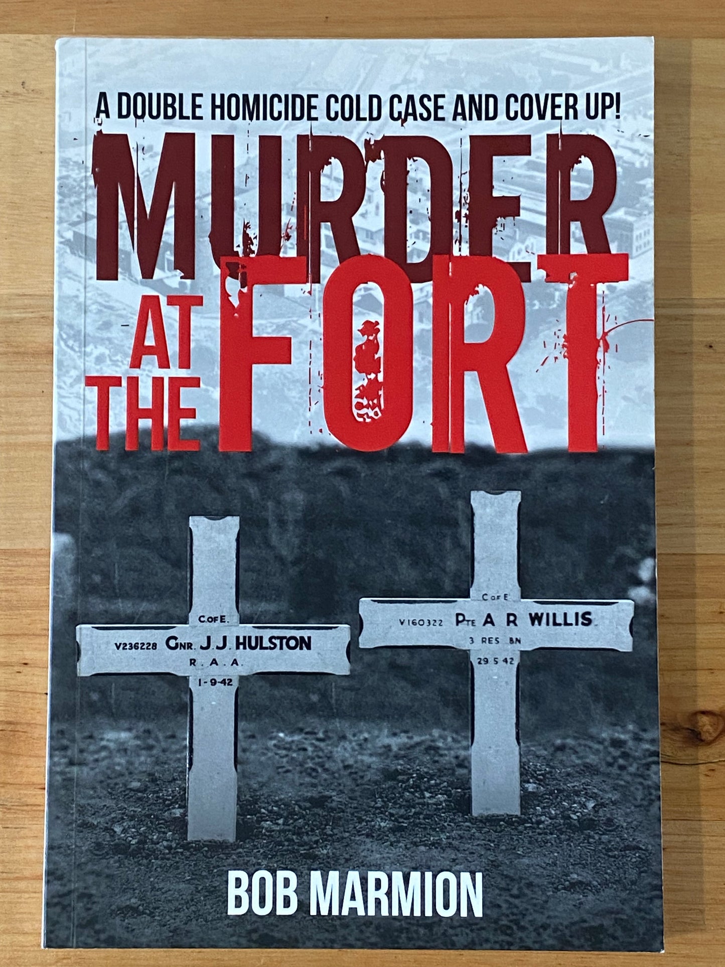 Murder At The Fort by Bob Marmion Paperback 2016 GD