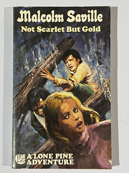 Not Scarlet But Gold by Malcolm Saville Lone Pine 1978 Paperback GD