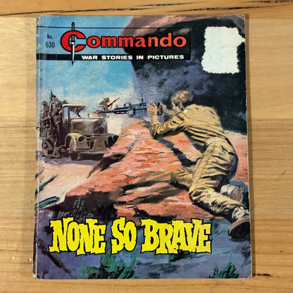 Commando War Comic #630 None So Brave 1972