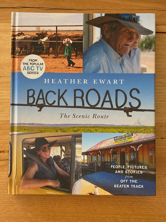 Back Roads The Scenic Route by Heather Ewart Hardcover GD