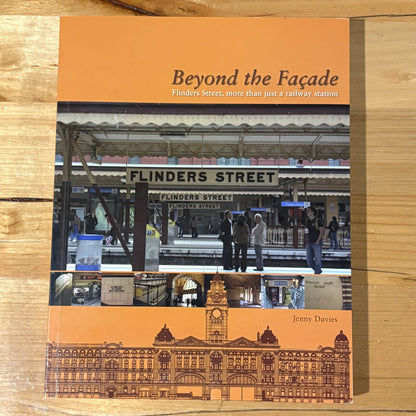 Beyond The Facade Flinders Street by Jenny Davies 2010 Softcover